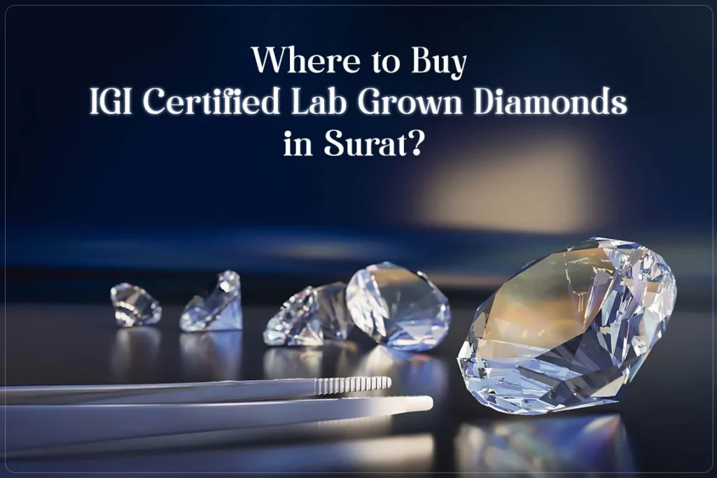 Where To Buy IGI Certified Lab Grown Diamond Imn Surat
